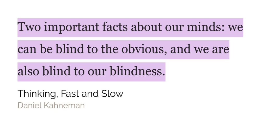 Two important facts about our minds: we can be blind to the obvious, and we are also blind to our blindness